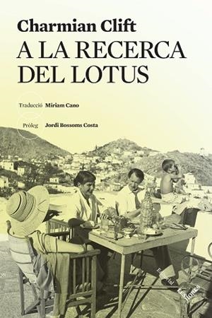 A LA RECERCA DEL LOTUS | 9788412639452 | CLIFT, CHARMIAN | Llibreria Huch - Llibreria online de Berga 