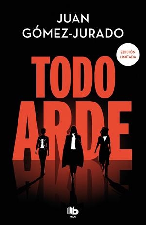 TODO ARDE (SERIE TODO ARDE 1) | 9788413148441 | GÓMEZ-JURADO, JUAN | Llibreria Huch - Llibreria online de Berga 