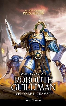 PRIMARCHS Nº 01  ROBOUTE GUILLIMAN: SEÑOR DE ULTRAMAR | 9788445015100 | ANNANDALE, DAVID | Llibreria Huch - Llibreria online de Berga 