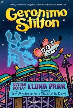 ULTIMA VOLTA AL LLUNA PARK | 9788413895826 | STILTON, GERONIMO | Llibreria Huch - Llibreria online de Berga 