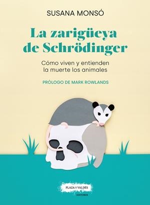 ZARIGÜEYA DE SCHRÖDINGER, LA | 9788417121389 | MONSÓ GIL, SUSANA | Llibreria Huch - Llibreria online de Berga 