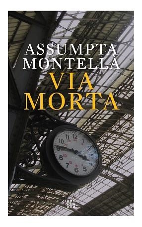 VIA MORTA | 9788417918996 | MONTELLÀ I CARLOS, ASSUMPTA | Llibreria Huch - Llibreria online de Berga 