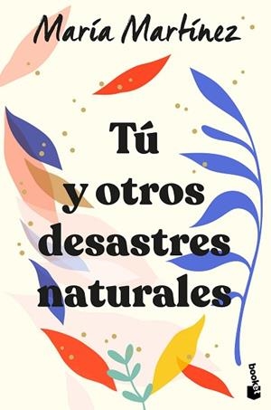 TÚ Y OTROS DESASTRES NATURALES | 9788408246602 | MARTÍNEZ, MARÍA | Llibreria Huch - Llibreria online de Berga 