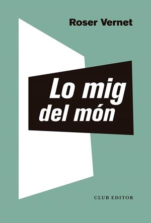 LO MIG DEL MÓN | 9788473294126 | VERNET, ROSER | Llibreria Huch - Llibreria online de Berga 