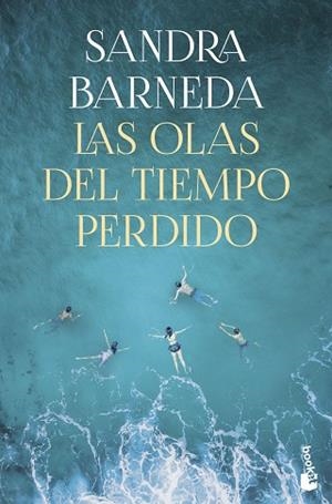 OLAS DEL TIEMPO PERDIDO, LAS | 9788408276937 | BARNEDA, SANDRA | Llibreria Huch - Llibreria online de Berga 