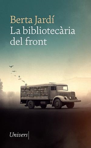 BIBLIOTECÀRIA DEL FRONT, LA | 9788418887932 | BERTA JARDÍ | Llibreria Huch - Llibreria online de Berga 