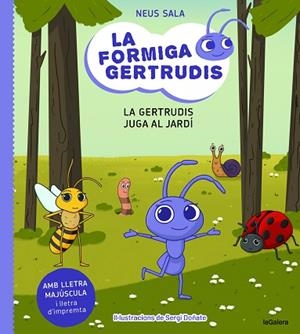 FORMIGA GERTRUDIS 2. LA GERTRUDIS JUGA AL JARDÍ, LA | 9788424671686 | SALA BAIGET, NEUS | Llibreria Huch - Llibreria online de Berga 