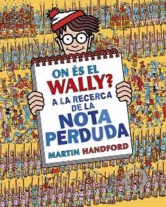 ON ÉS EL WALLY? A LA RECERCA DE LA NOTA PERDUDA (COLECCIÓN ¿DÓNDE ESTÁ WALLY? 7) | 9788419378675 | HANDFORD, MARTIN | Llibreria Huch - Llibreria online de Berga 