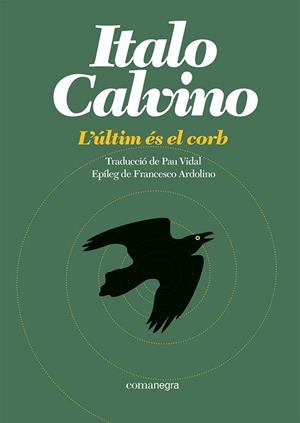 ÚLTIM ÉS EL CORB, L' | 9788419590473 | CALVINO, ITALO | Llibreria Huch - Llibreria online de Berga 