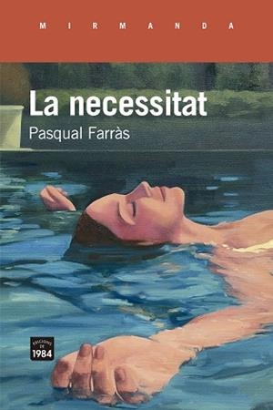 NECESSITAT, LA | 9788418858505 | FARRAS, PASQUAL | Llibreria Huch - Llibreria online de Berga 