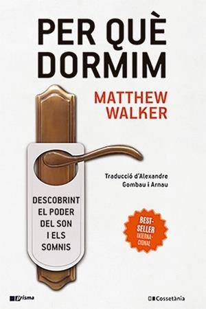 PER QUÈ DORMIM | 9788413562889 | WALKER, MATTHEW | Llibreria Huch - Llibreria online de Berga 