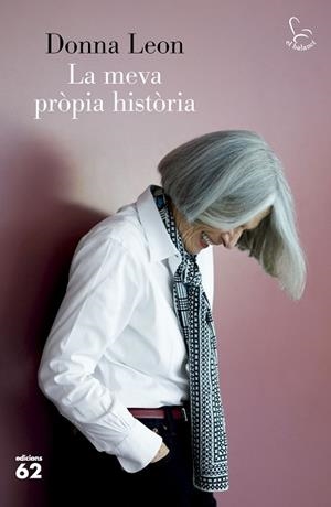 MEVA PRÒPIA HISTÒRIA, LA | 9788429781311 | LEON, DONNA | Llibreria Huch - Llibreria online de Berga 