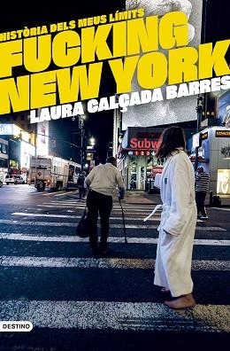 FUCKING NEW YORK | 9788419734020 | CALÇADA I BARRES, LAURA | Llibreria Huch - Llibreria online de Berga 