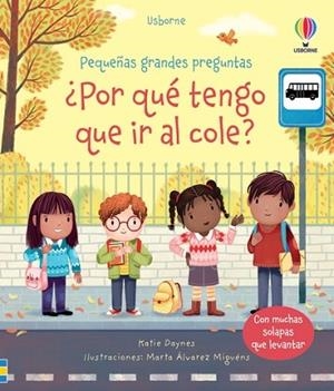 POR QUÉ TENGO QUE IR AL COLE? | 9781805311515 | DAYNES, KATIE | Llibreria Huch - Llibreria online de Berga 
