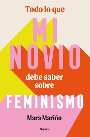 TODO LO QUE MI NOVIO DEBE SABER SOBRE FEMINISMO | 9788425365041 | MARIÑO GARCÍA, MARA | Llibreria Huch - Llibreria online de Berga 