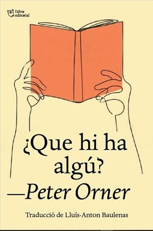 QUE HI HA ALGÚ? | 9788412722727 | ORNER, PETER | Llibreria Huch - Llibreria online de Berga 