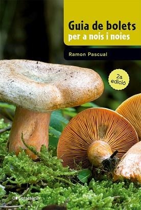 GUIA DE BOLETS PER A NOIS I NOIES | 9788413562919 | PASCUAL LLUVIÀ, RAMON | Llibreria Huch - Llibreria online de Berga 