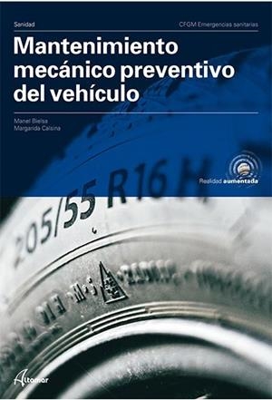MANTENIMIENTO MECÁNICO PREVENTIVO DEL VEHÍCULO | 9788417872748 | M. BIELSA, M.CALSINA | Llibreria Huch - Llibreria online de Berga 