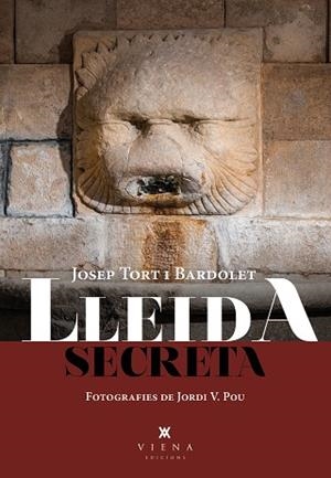 LLEIDA SECRETA | 9788419474261 | TORT BARDOLET, JOSEP | Llibreria Huch - Llibreria online de Berga 