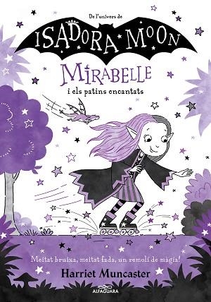 MIRABELLE 7 - LA MIRABELLE I ELS PATINS ENCANTATS | 9788419507082 | MUNCASTER, HARRIET | Llibreria Huch - Llibreria online de Berga 