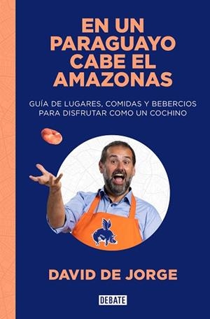 EN UN PARAGUAYO CABE EL AMAZONAS | 9788419642097 | DE JORGE, DAVID | Llibreria Huch - Llibreria online de Berga 
