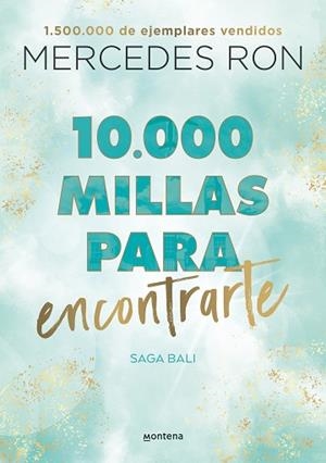 10.000 MILLAS PARA ENCONTRARTE (BALI 2) | 9788418798894 | RON, MERCEDES | Llibreria Huch - Llibreria online de Berga 