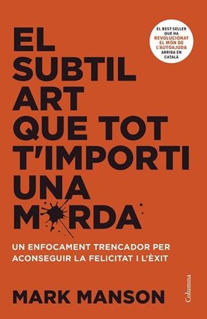 SUBTIL ART QUE TOT T'IMPORTI UNA MERDA, EL | 9788466430920 | MANSON, MARK | Llibreria Huch - Llibreria online de Berga 