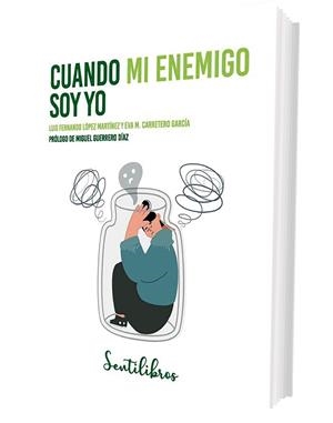 CUANDO MI ENEMIGO SOY YO | 9788426736680 | LÓPEZ MARTÍNEZ, LUIS FERNANDO/CARRETERO GARCÍA, EVA M. | Llibreria Huch - Llibreria online de Berga 