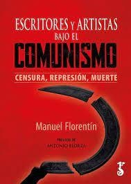 ESCRITORES Y ARTISTAS BAJO EL COMUNISMO | 9788419018335 | FLORENTIN, MANUEL | Llibreria Huch - Llibreria online de Berga 