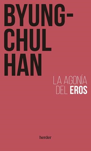 AGONÍA DEL EROS | 9788425450839 | HAN, BYUNG-CHUL | Llibreria Huch - Llibreria online de Berga 