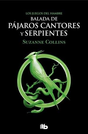 SERIE LOS JUEGOS DEL HAMBRE - BALADA DE PÁJAROS CANTORES Y SERPIENTES (EDICIÓN P | 9788413144887 | COLLINS, SUZANNE | Llibreria Huch - Llibreria online de Berga 