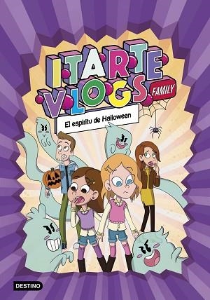 ITARTE VLOGS FAMILY 4. EL ESPÍRITU DE HALLOWEEN | 9788408269168 | ITARTE | Llibreria Huch - Llibreria online de Berga 