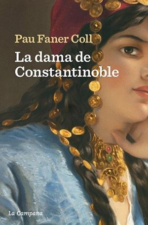 DAMA DE CONSTANTINOBLE, LA | 9788419245793 | FANER COLL, PAU | Llibreria Huch - Llibreria online de Berga 