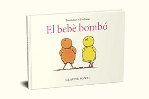 TROMBOLINA I KINABALOT: EL BEBÈ BOMBÓ | 9788473294010 | PONTI, CLAUDE | Llibreria Huch - Llibreria online de Berga 