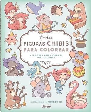 LINDAS FIGURAS CHIBI PARA COLOREAR | 9788411540445 | IM A, PHOEBE | Llibreria Huch - Llibreria online de Berga 