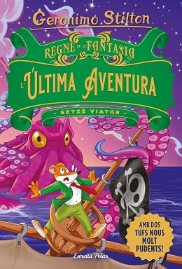 REGNE DE LA FANTASIA. L'ÚLTIMA AVENTURA | 9788413896359 | STILTON, GERONIMO | Llibreria Huch - Llibreria online de Berga 