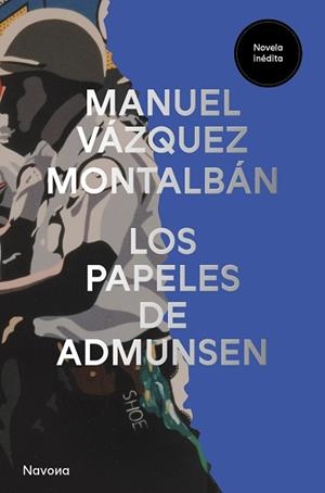 PAPELES DE ADMUNSEN, LOS | 9788419552549 | VÁZQUEZ MONTALBÁN, MANUEL | Llibreria Huch - Llibreria online de Berga 