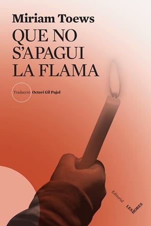 QUE NO S'APAGUI LA FLAMA | 9788412639469 | TOEWS, MIRIAM | Llibreria Huch - Llibreria online de Berga 