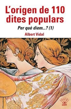 ORIGEN DE 110 DITES POPULARS. PER QUÈ DIEM....?, L' | 9788472461871 | VIDAL, ALBERT | Llibreria Huch - Llibreria online de Berga 
