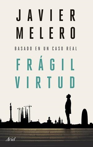 FRAGIL VIRTUD | 9788434436756 | MELERO, JAVIER | Llibreria Huch - Llibreria online de Berga 