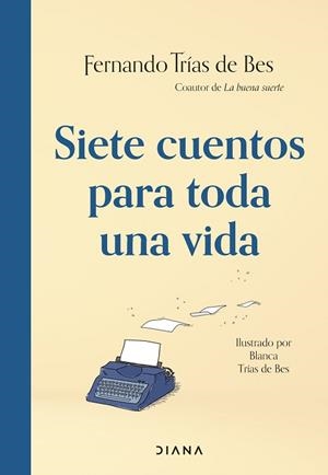 SIETE CUENTOS PARA TODA UNA VIDA | 9788411191012 | TRÍAS DE BES, FERNANDO | Llibreria Huch - Llibreria online de Berga 
