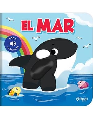 TOCA I ESCOLTA - EL MAR | 9788412638936 | LOS EDITORES DE CATAPULTA | Llibreria Huch - Llibreria online de Berga 