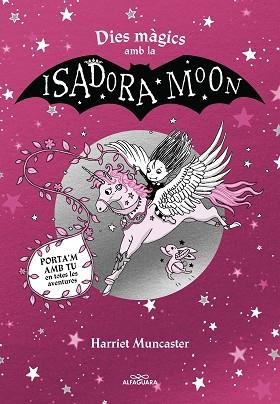 DIES MÀGICS AMB LA ISADORA MOON | 9788419507440 | MUNCASTER, HARRIET | Llibreria Huch - Llibreria online de Berga 