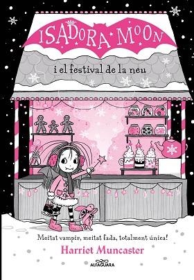ISADORA MOON I EL FESTIVAL DE LA NEU (GRANS HISTÒRIES DE LA ISADORA MOON 6) | 9788419366238 | MUNCASTER, HARRIET | Llibreria Huch - Llibreria online de Berga 
