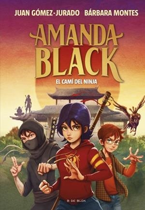 AMANDA BLACK 9 - EL CAMÍ DEL NINJA | 9788419378316 | GÓMEZ-JURADO, JUAN/MONTES, BÁRBARA | Llibreria Huch - Llibreria online de Berga 