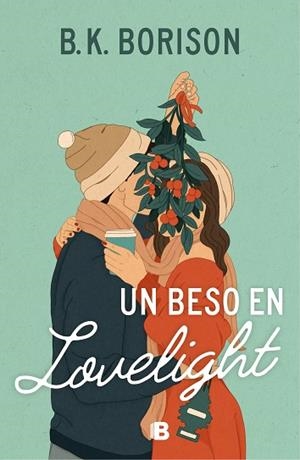 BESO EN LOVELIGHT, UN | 9788466676076 | BORISON, B.K. | Llibreria Huch - Llibreria online de Berga 