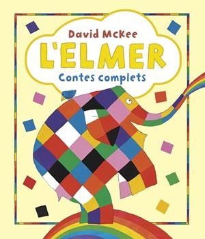 ELMER,L'   RECOPILATORI DE CONTES - L'ELMER. CONTES COMPLETS | 9788448865627 | MCKEE, DAVID | Llibreria Huch - Llibreria online de Berga 