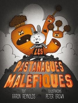 PASTANAGUES MALÈFIQUES, LES | 9788416117529 | REYNOLDS, AARON/BROWN, PETER | Llibreria Huch - Llibreria online de Berga 
