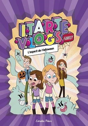 ITARTE VLOGS FAMILY 4. L'ESPERIT DE HALLOWEEN | 9788413894843 | ITARTE | Llibreria Huch - Llibreria online de Berga 