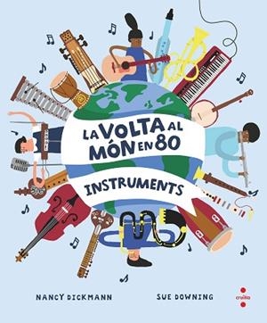 VOLTA AL MÓN EN 80 INSTRUMENTS, LA | 9788466154451 | DICKMANN, NANCY | Llibreria Huch - Llibreria online de Berga 